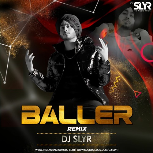BALLER - SHUBH WORLDWIDE | IKKY MUSIC (DESI REMIX) | DJ SLYR