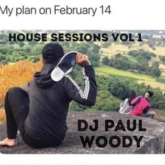 Paul Woody House Sessions Vol 1