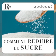 Comment réduire le sucre ? Rencontre avec Marie-Laure André