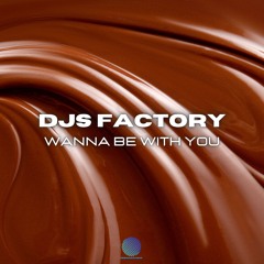 DJS Factory - I Wanna Be U [sample].mp3