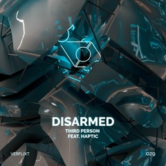 Third Person Feat. Haptic - Disarmed (Original Mix)