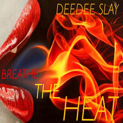 Breathe the HEAT!