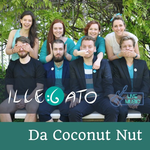 Stream "Da Coconut Nut" (Ryan Cayabyab) live acapella by ILLEGATO Listen online for free on
