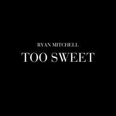 Too Sweet