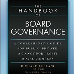 Read [PDF EBOOK EPUB KINDLE] The Handbook of Board Governance: A Comprehensive Guide
