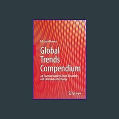 [READ] 📖 Global Trends Compendium: An Essential Guide to Socio-Economic and Environmental Change g