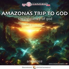 Amazonas Trip to GOD - Ambiente Version DEMO