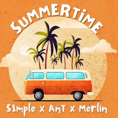 SUMMERTIME - S1mple x AnT x Merlin