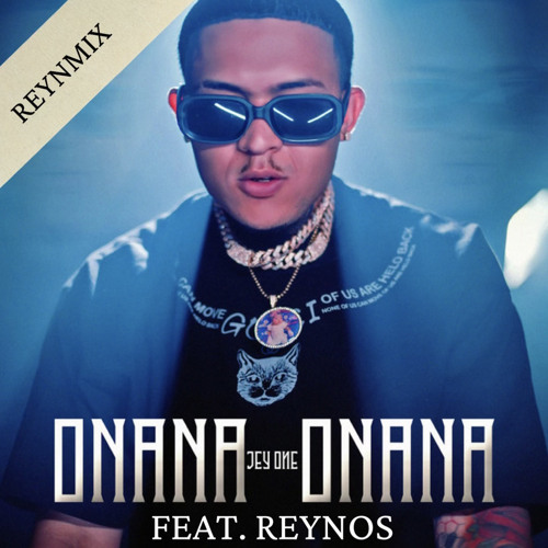 ONANA by Jey One feat . Reynos #reynmix