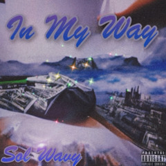 Sol Wavy - In my way Official audio ( Prod by vyziobeats)