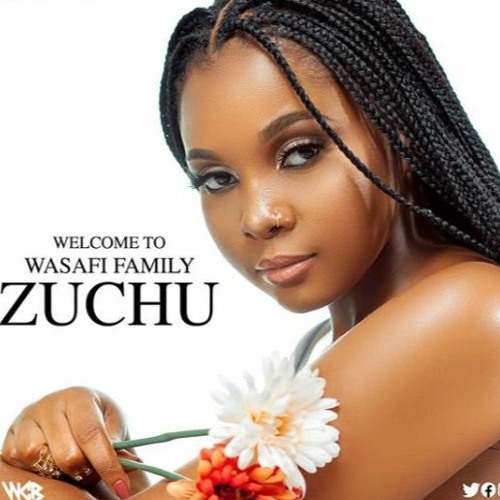 Stream Zuchu Wana By Proud To Be Me Listen Online For Free On Soundcloud