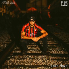 Lake Haze [Fume Records Present]