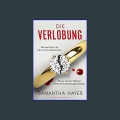 $${EBOOK} ⚡ Die Verlobung: Ein absolut packender Psychothriller (German Edition) DOWNLOAD @PDF