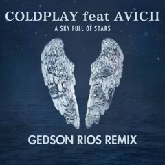 Coldplay - A Sky Full of Stars (Gedson Rios RMX)