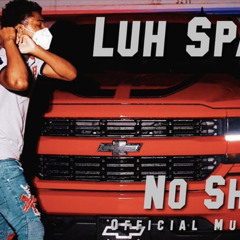Luh Spazz - No Shade