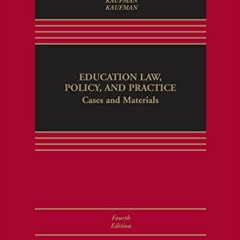 GET PDF 📃 Education Law, Policy, and Practice: Cases and Materials (Aspen Casebook)