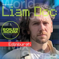 Liam Doc | World Tour Mix: Edinburgh