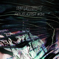 RAVEUCAST #34 - BRØUSIT