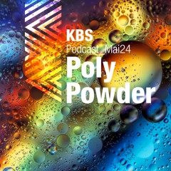 [Poly Powder] @ [KBS Podcast 032] [240510]