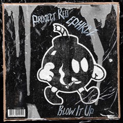 Project Red & EPHRCZ - Blow It Up