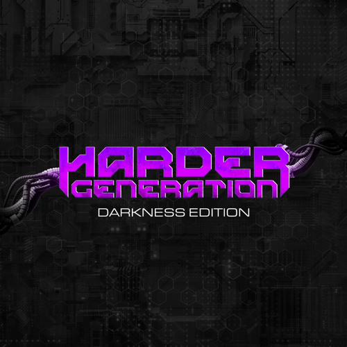 Harder Generation | Darkness Edition