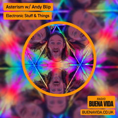 Asterism w/ Andy Blip - Radio Buena Vida 05.09.25