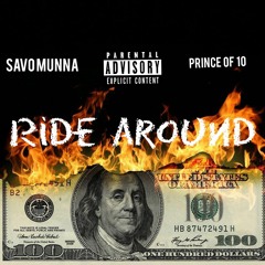 Savo Munna -Ride Around Feat. Prince of 10