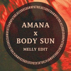 Amana X Body Sun (Melly Edit)- Maz, VXSION & RY X