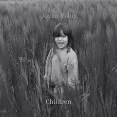 Jovan Vehn - Children (Original Mix) [FREE DOWNLOAD]