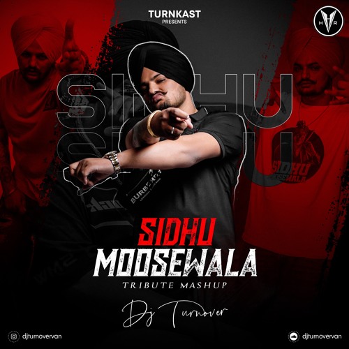 TURNKAST PRESENT'S | SIDHU MOOSEWALA TRIBUTE MASHUP | DJ TURNOVER | HIGHVOLTAGE ROADSHOW