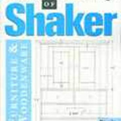 Get KINDLE 📒 Shop Drawings of Shaker Furniture & Woodenware (Vols, 1, 2 & 3) by  Ejn