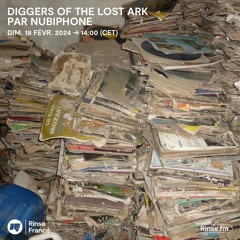 Nubiphone - Diggers Of The Lost Ark - Episode #22 (monthly show on Rinse FM, 18 of February 2024)