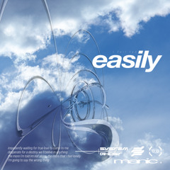 Manic. - Easily (SYSTEM ghost Remix)