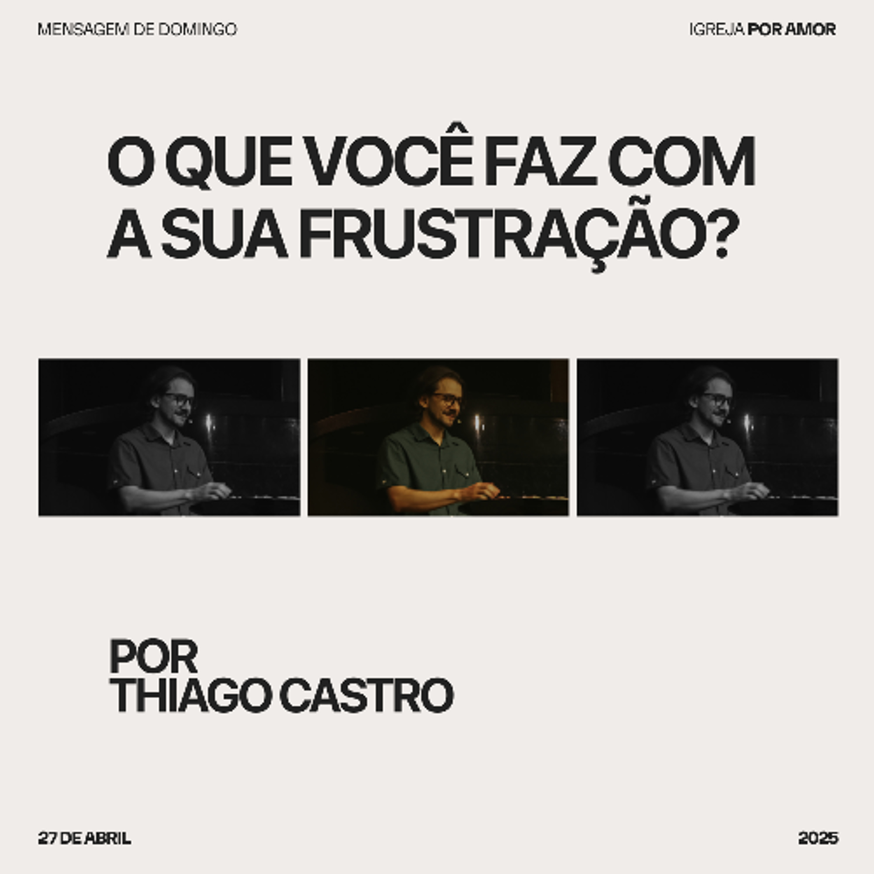 O que você faz com a sua frustração? | Igreja Por Amor | Thiago Castro | 27 de Abril de 2025 episode artwork