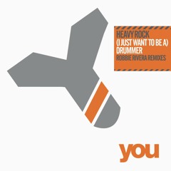 (I Just Want to Be A) Drummer (Robbie Rivera's Juicy Mix Two)