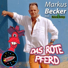 Das rote Pferd - Markus Becker, Mallorca Cowboys (DMP REMIX)