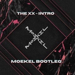 The xx - Intro (Moekel Bootleg)