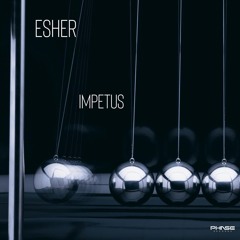 Esher - Impetus (Free Download)