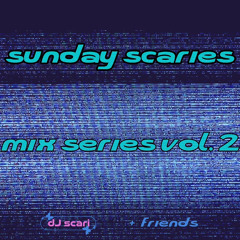 sunday scaries vol.2