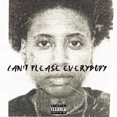 Can’t Please Everybody