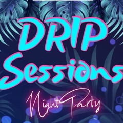 Drip Sessions - 06/17/23