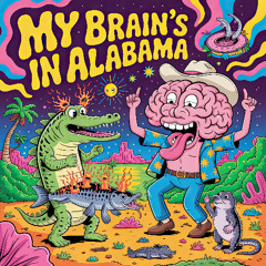My Brain's In Alabama