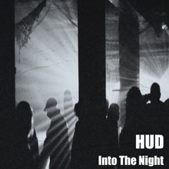 HUD - Into The Night (Original Mix)