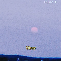 Obey ( Ft. DEADGXD )