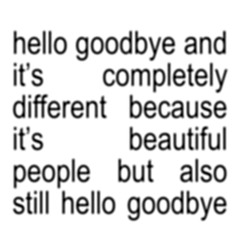Hello beautiful Goodbye people (Eulonzo Mix)