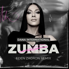 Dana International - ZUMBA (Eden Zagron Remix)