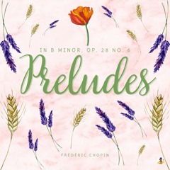 Preludes in B Minor, Op. 28 No. 6 'Tolling Bells'