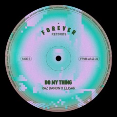 Raz Danon x ELISAR - Do My Thing
