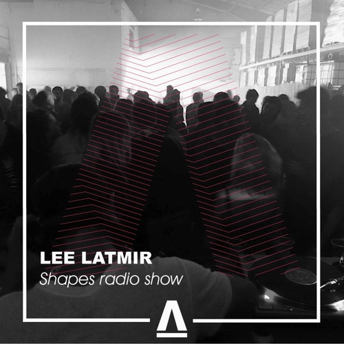 Lee Latmir • Shapes Festival