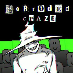 coeroded craze (rust_10 chase theme) - crimson Chronicles Ost